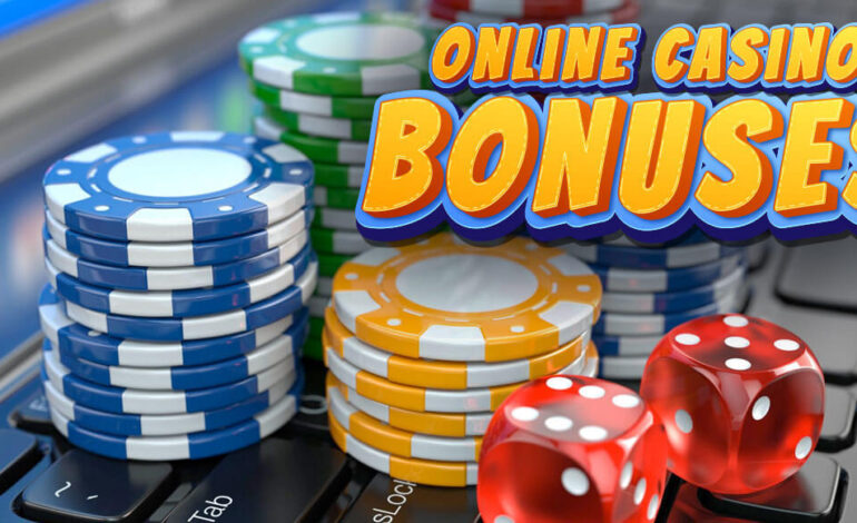  Kinds of Online Casino Bonuses